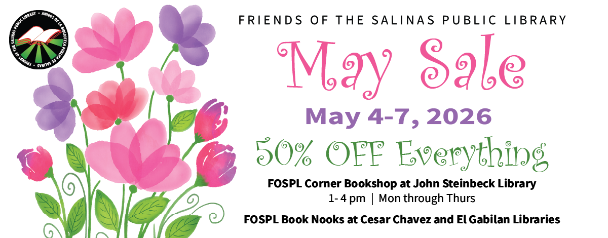 Friends of the Salinas Public Library book sale May 4 - 7. Image includes flowers.