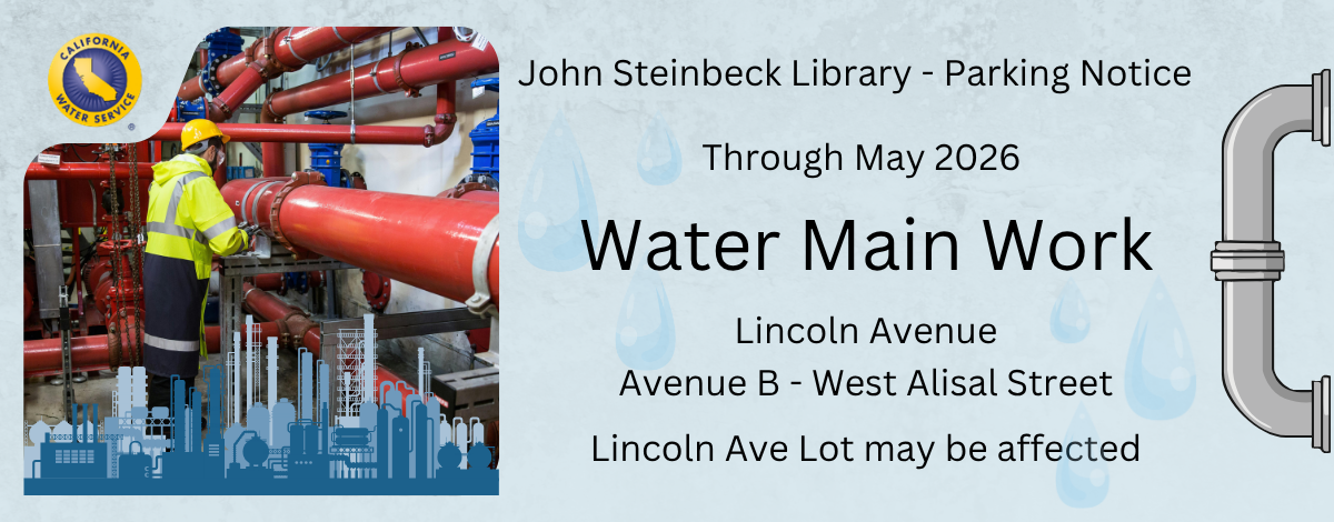 street-construction-impacting-john-steinbeck-library-through-May-2026-and-lincoln-ave-parking-lot-may-be-affected