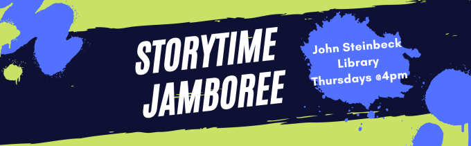 Banner with colorful paint splotches advertising storytime. Text: Storytime Jamboree. John Steinbeck Library, Thursdays @4pm.