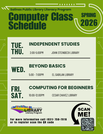 Salinas Public Library Computer Class Schedule of Spring 2026 Tuesday & Thursday: Independent Studies, 2:00–5:00 PM at John Steinbeck Library. Wednesday: Beyond Basics, 5:00–7:00 PM at El Gabilan Library. Friday & Saturday: Computing for Beginners, 10:00